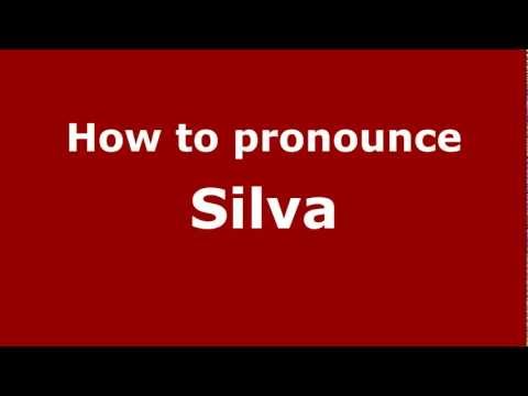 How to pronounce Silva