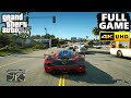 Grand Theft Auto 5 4K Ultra Graphics Gameplay Walkthrough Full Game GTA 5 4K 60FPS PC No Commentary