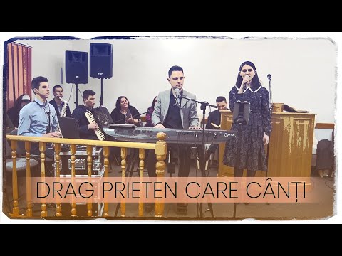 Drag prieten care cânți vesel în credință - Andrea Sofron, Emanuel Pavel, Elisei&Andrei Pașolea