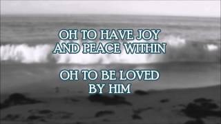 Oh To Be Loved By Jesus - Page CXVI (Lyric Video)
