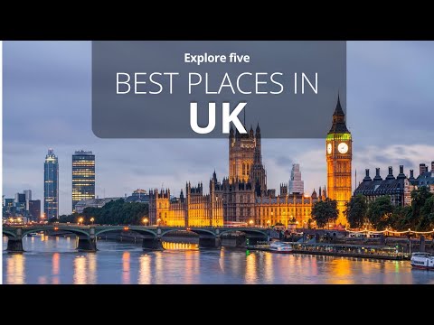 Top 5 BEST Places to visit in United Kingdom - Explore Five
