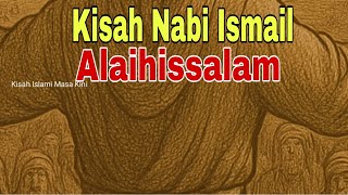 Download lagu Kisah Nabi Ismail Alaihissalam...!! Kisah 25 Nabi Dan Rosul mp3