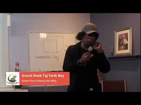 Grand Sheik Taj Tarik Bey Know Your Enemy and Why Reposted 1 of 4
