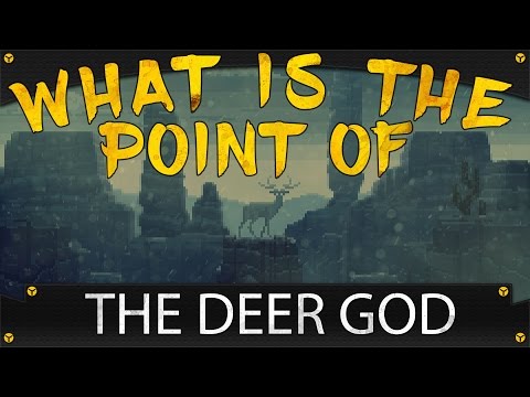 What Is The Point Of: The Deer God? [GAME REVIEW]