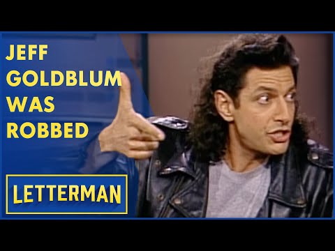 Jeff Goldblum Was Robbed At Gunpoint | Letterman