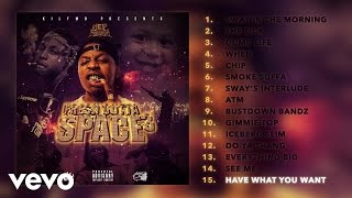 Nef The Pharaoh - Have What You Want (Audio)