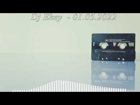 Dj Ekey -  01.05.2022