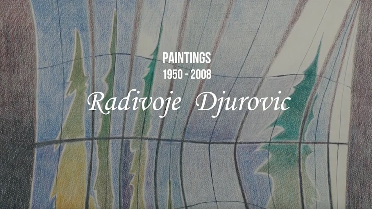 Radivoje Djurović - Paintings (1950 – 2008)