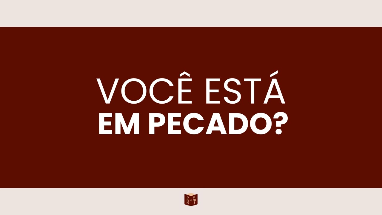 Você está em pecado? - Estudo Público (05/10/2024)