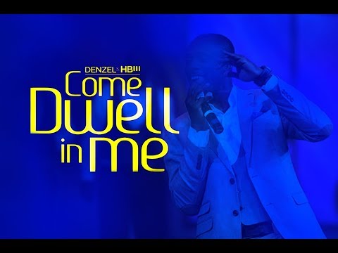 Denzel Prempeh - Come Dwell (More and More)