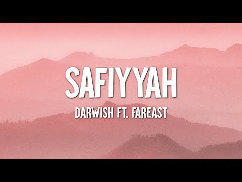Darwish Ft. Fareast - Safiyyah (Lirik)
