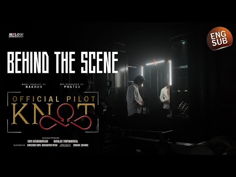 [ENG SUB] Behind The Scene KNOT the series