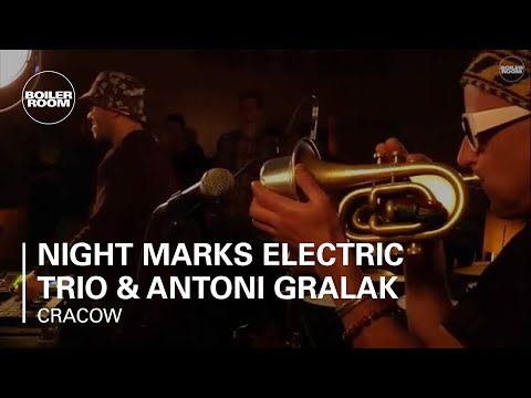 Night Marks Electric Trio & Antoni Gralak Boiler Room Cracow Live Set