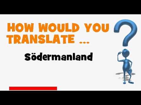 FRENCH TRANSLATION QUIZ = Södermanland