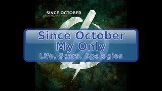 Since October - My Only [Lyrics, HD, HQ]