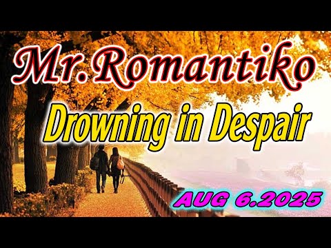 Mr Romantiko - Drowning in Despair Full Episode Aug 6. 2025