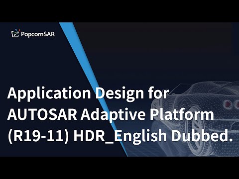 Application Design for AUTOSAR Adaptive Platform (R19-11) HDR_English Dubbed.
