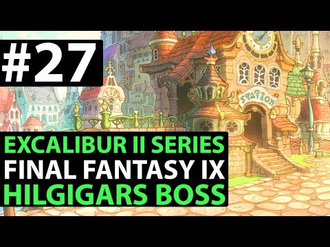 Final Fantasy 9 EXCALIBUR 2 Guide | PC PS4 XBOX ONE & SWITCH - Hilgigars Boss D2-13