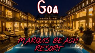 MARQUIS BEACH RESORT GOA | BEST RESORT TO STAY IN GOA