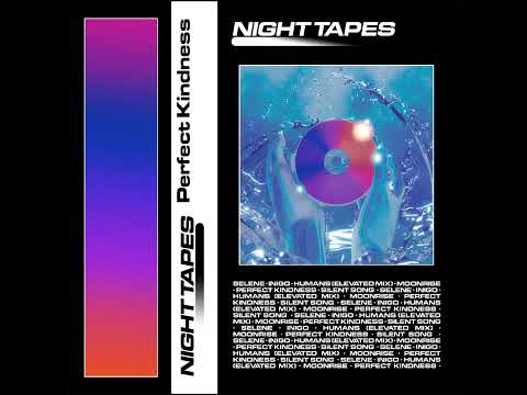 Night Tapes - "Perfect Kindness" EP (Official)