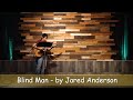 BLIND MAN (by Jared Anderson) - Covenant Bible Camp 2020