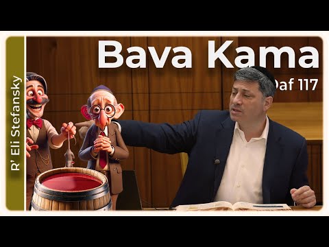 Daf Yomi Bava Kama Daf 117 by R’ Eli Stefansky