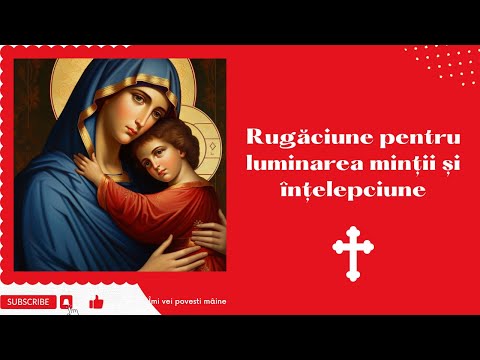 Rugăciune pentru luminarea minții și înțelepciune