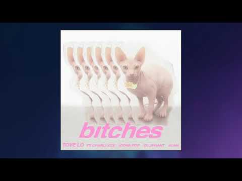Tove Lo Bitches Ft Charli Xcx Icona Pop Elliphant Alma