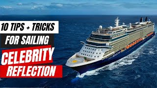 10 Tips and Tricks for Your Next Sailing on the Celebrity Reflection