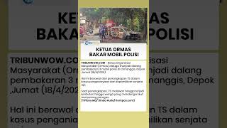 Dibantu Warga, Ketua Ormas Diduga Jadi Dalang Pembakaran 3 Mobil Polisi di Depok