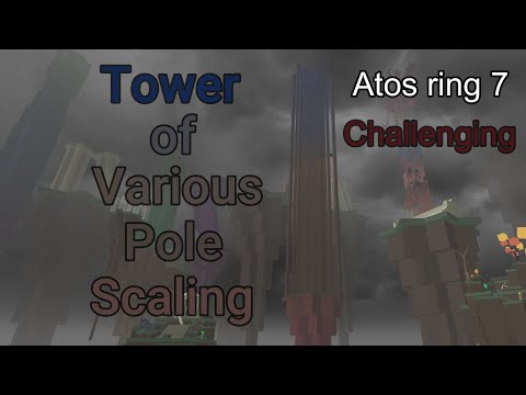 (Atos) Tower of Various Pole Scaling (Reupload)