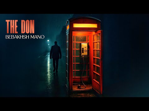 The Don - Bebakhsh Mano | OFFICIAL TRACK
