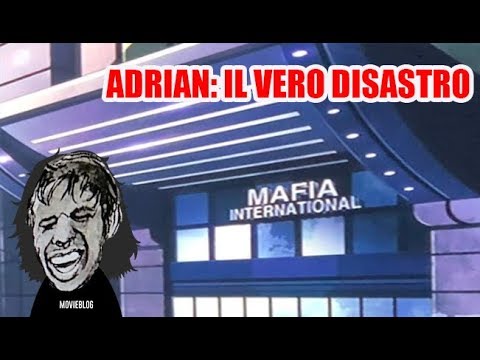 Adrian: Un enorme disastro