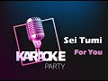 Sei Tumi || সেই তুমি || Karaoke Song || For You