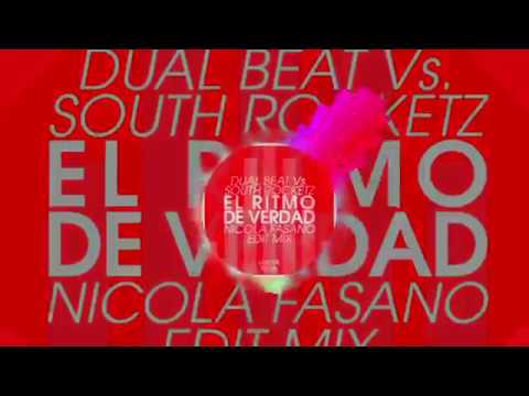 Dual Beat Vs South Rocketz - El Ritmo De Verdad (Nicola Fasano edit mix)