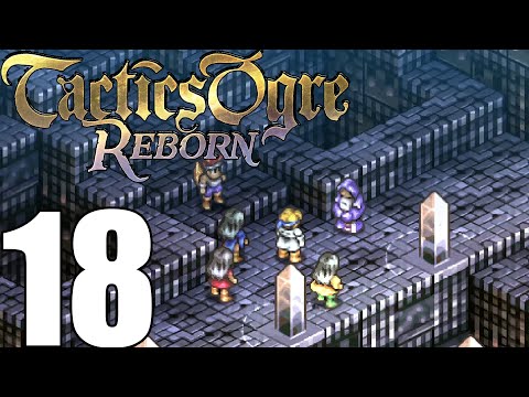 Tactics Ogre Reborn Pt18 - Mount Hedon! Hagia Banhamuba! Sparing Sherri! [Chaos Route]