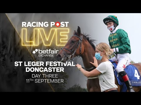 St Leger Festival Day 3 | Doncaster Races | Racing Post Live