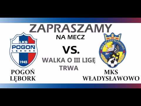 Pogoń Lębork - MKS Władysławowo