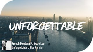 French Montana - Unforgettable Ft. Swae Lee (J Hus Remix) [Bass Boosted]