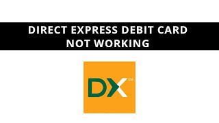 Direct Express debit card not working - what to do