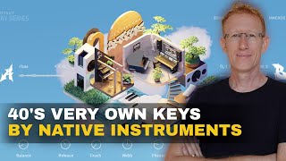 Video thumbnail for Native Instruments 40's Very Own Keys - Walkthrough and Demo by UDi Audio