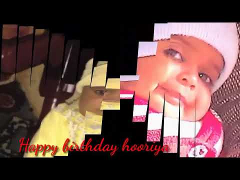 Happy birthday Hooriya bati song papa me choti c bari hogai...by virgomaou Virgo Maou