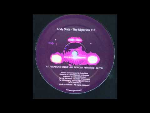 Andy Slate   Pleasure On Me