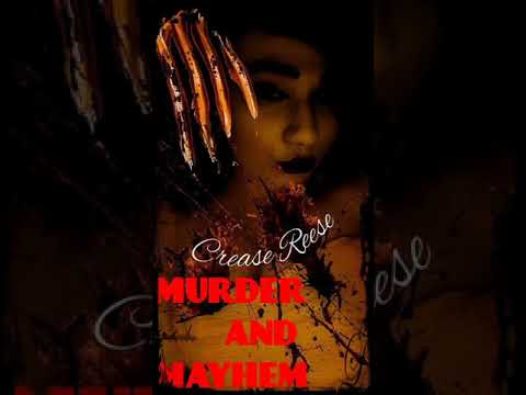 Crease Reese - Murder and Mayhem (Full Album)