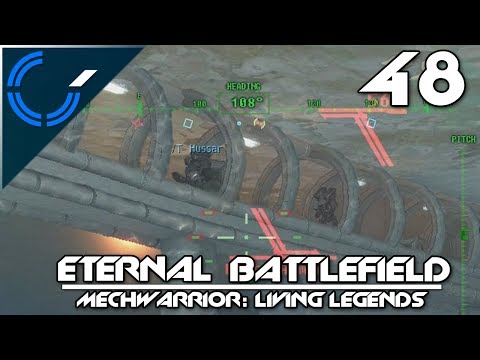 Eternal Battlefield - 48 - MechWarrior: Living Legends