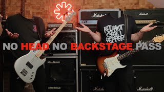 No Head No Backstage Pass - Red Hot Chili Peppers (Bass and Guitar cover)