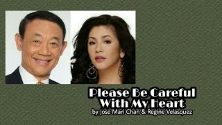 Please Be Careful With My Heart - Mr. Jose Mari Chan &amp; Ms. Regine Velasquez-Alcasid (with Lyrics)