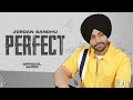 Perfect Jordan Sandhu Official Audio MXRCI Latest Punjabi Songs 2023 New Punjabi Songs 2023