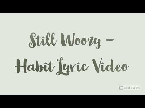 download lagu mp3 mp4 Still Woozy Habit Lyrics, download lagu Still Woozy Habit Lyrics gratis, unduh video klip Still Woozy Habit Lyrics