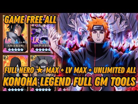 Konoha Legend Full Gm tools / Full Hero ★Max + LV Max + Unlimited All